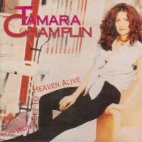 Tamara Champlin : You Won't Get to Heaven Alive